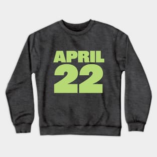 Earth Day Green April 22 Crewneck Sweatshirt